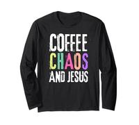 Coffee Chaos And Jesus Christ Christian Religious Love Faith Manche Longue