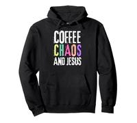 Coffee Chaos And Jesus Christ Christian Religious Love Faith Sweat à Capuche