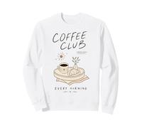Coffee Club servi Tous Les Matins pour Les Amateurs de café Sweatshirt