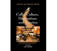 Coffee Culture, Destinations And Tourism