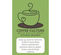 Coffee Culture - Word Search Book: Vacations, Fun, and Free Time!