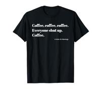 Coffee Everyone Shut Up Typographie Minimaliste haïku Japonais T-Shirt