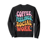 Coffee Feelings Social Work Gestionnaire De Cas Sweatshirt