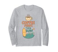 Coffee First Then Surf Planche de Surf Motif Vague Manche Longue
