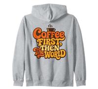 Coffee First Then The World Citation rétro Amusante pour Amateurs de caféine Sweat à Capuche