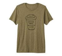 Coffee First, Wander Later - Coffee Lovers Adventure Design T-Shirt Haut de Gamme
