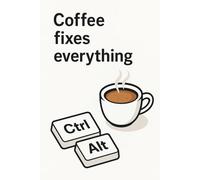 Coffee Fixes Everything - Funny Coffee Lover Grid Notebook for Programmers: Blank journal with coffee icons on every second page - geeky birthday gag gift for coders, coworkers, and coffee fans