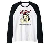Coffee For Everyone's Safety Funny 1950s Meme Retro Manche Raglan