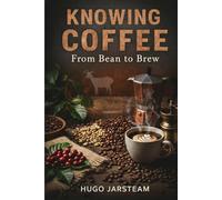 Coffee: From Bean to Brew