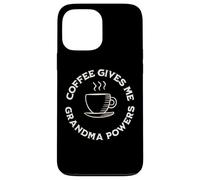 Coffee Gives Me Grandma Powers Grand-mère Amateur de café Coque pour iPhone 13 Pro Max