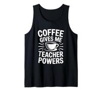 Coffee Gives Me Teacher Power Débardeur
