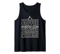 Coffee Gives Me Teacher Power Débardeur