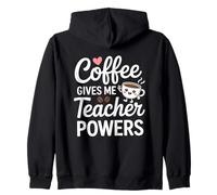Coffee Gives Me Teacher Powers Citation amusante Sweat à Capuche