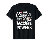 Coffee Gives Me Teacher Powers Citation amusante T-Shirt