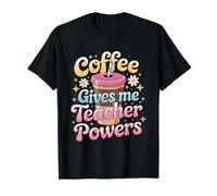 Coffee Gives Me Teacher Powers Cute Teacher Teacher T-Shirt