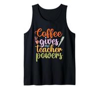 Coffee Gives Me Teacher Powers Funny School Teachers Débardeur