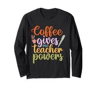 Coffee Gives Me Teacher Powers Funny School Teachers Manche Longue