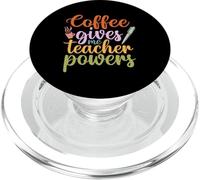 Coffee Gives Me Teacher Powers Funny School Teachers PopSockets PopGrip pour MagSafe