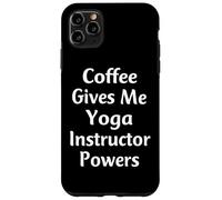 Coffee Gives Me Yoga Instructor Powers Funny Yoga Professeur Coque pour iPhone 11 Pro Max