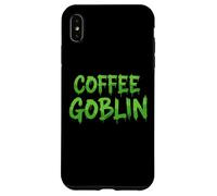 Coffee Goblin The Best Morning Wake Up Espresso Coffee Drink Coque pour iPhone XS Max
