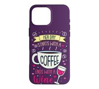 Coffee Her Day Starts with Coffee End with A Wine Lover Coque pour iPhone 16 Pro Max