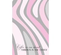 Coffee In One Hand, Ambition In The Other: Funny notebook for friends and family