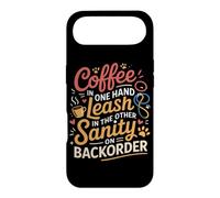 Coffee in One Hand Leash in The Other Sanity on BackOrder Coque pour iPhone Air