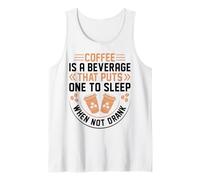 Coffee is A Beverage That Puts One to Sleep When Not Drank Débardeur