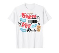 Coffee is A Liuid Hug for Your Brain T-Shirt