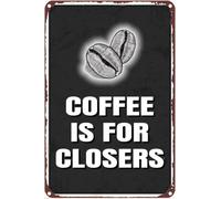 Coffee Is for Closers Vintage Metal Sign 8 X 12 in