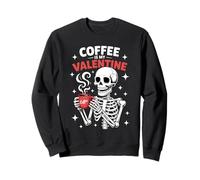 Coffee is My Valentine Funny Skeleton Coffee Lover Sweatshirt