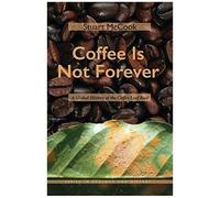 Coffee Is Not Forever