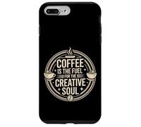 Coffee is The Fuel for The Creative Soul Caffeine Brew - Coque pour iPhone 7 Plus/8 Plus