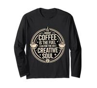 Coffee is The Fuel for The Creative Soul Caffeine Brew - Manche Longue