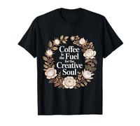 Coffee is The Fuel for The Creative Soul Infusion de caféine T-Shirt