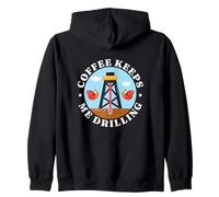 Coffee Keeps Me Drill Oilfield Oil Field Rig Raffinery Worker Sweat à Capuche