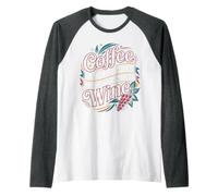 Coffee Keeps Me Going Until It's Time for Wine |- Manche Raglan