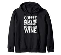 Coffee Keeps Me Going Until It's Time for Wine - Sweat à Capuche