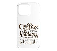 Coffee & Kindness Un mélange Savoureux Coque pour iPhone 16 Pro