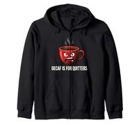Coffee Lover Caffeine Addict Decaf is for Quitters Sweat à Capuche