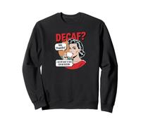 Coffee Lover Decaf Non Merci, j'aime que mon cœur bat la chamade Sweatshirt