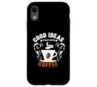 Coffee Lover Good Ideas Start with Coffee Cafeine Baristas Coque pour iPhone XR