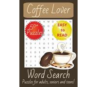 Coffee Lover Word Search Puzzle Book: Word Searches with Easy to Read Print about Coffee, Coffee Lovers, Caffeine, Beverages and More - 110 pages - ... Vacation, Holidays, Birthdays and Free Time!