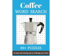 Coffee Lover Word Search: Word Searches with Easy-to-Read Print Featuring Coffee, Accessories, Barista Lingo & More | 6x9 Inches, 110 Pages | 50+ ... for Vacations, Holidays & Relaxing Free Time