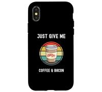 Coffee Lovers Tasse à emporter Just Give Me Coffee And Bacon Coque pour iPhone X/XS