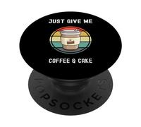 Coffee Lovers Tasse à emporter Just Give Me Coffee and Cake PopSockets PopGrip Adhésif