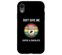 Coffee Lovers Tasse à emporter Just Give Me Coffee And Chocolate Coque pour iPhone XR