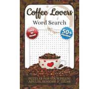 Coffee Lovers Word Puzzle Book: Word Searches with Easy to Read Print about Coffee Types, Brewing Methods, Coffee Culture and More | 6x9 inches, 110 ... Gift for Vacations, Holidays and Free Time!