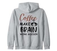 Coffee Make Brain Work Gooder Sign Fueled by Coffee Sarcasm Sweat à Capuche
