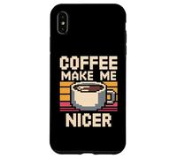 Coffee Makes Me Nicer Coque pour iPhone XS Max